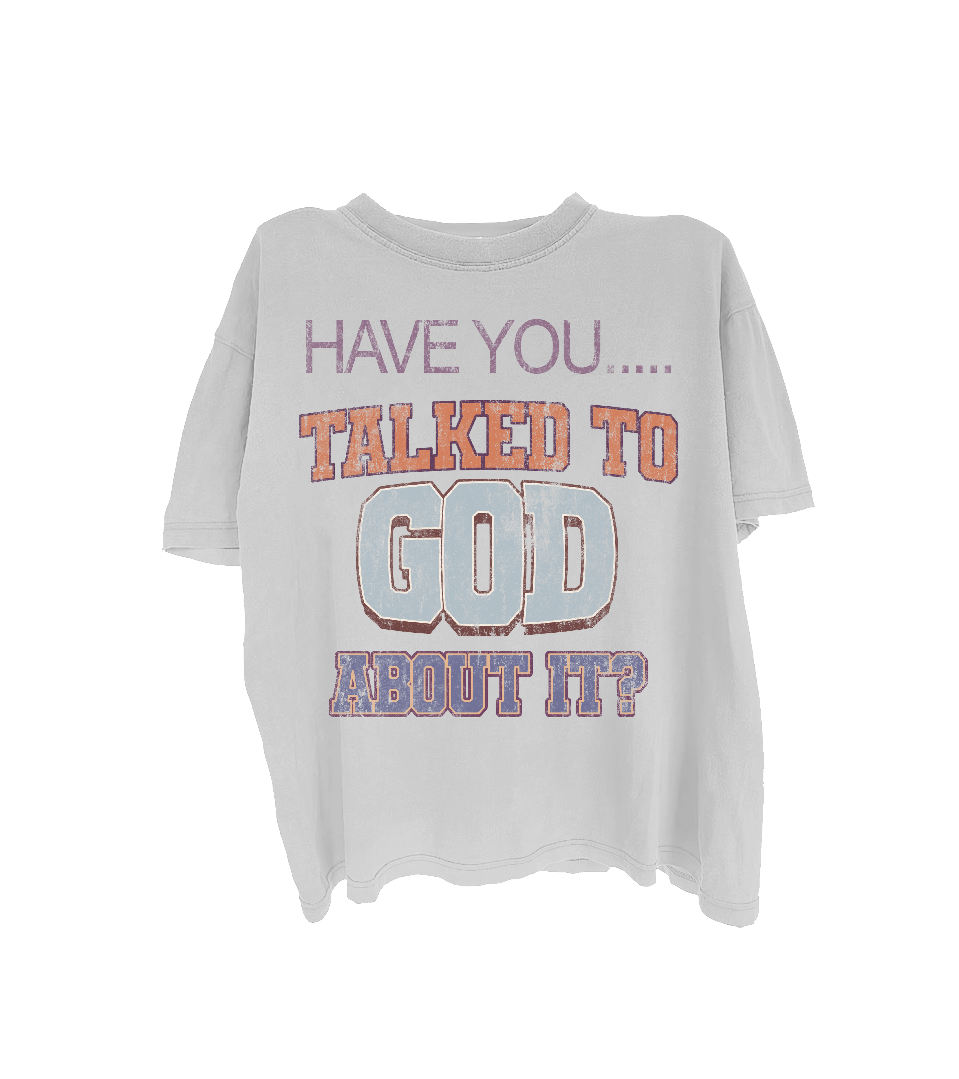 Have you talked to God ?